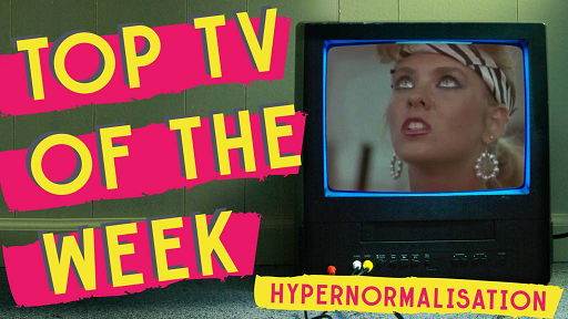 Review – BBC Documentary, Hypernormalisation
